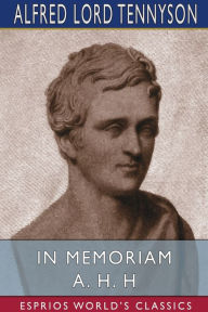 Title: In Memoriam A. H. H (Esprios Classics), Author: Alfred Lord Tennyson