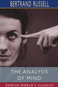 Title: The Analysis of Mind (Esprios Classics), Author: Bertrand Russell