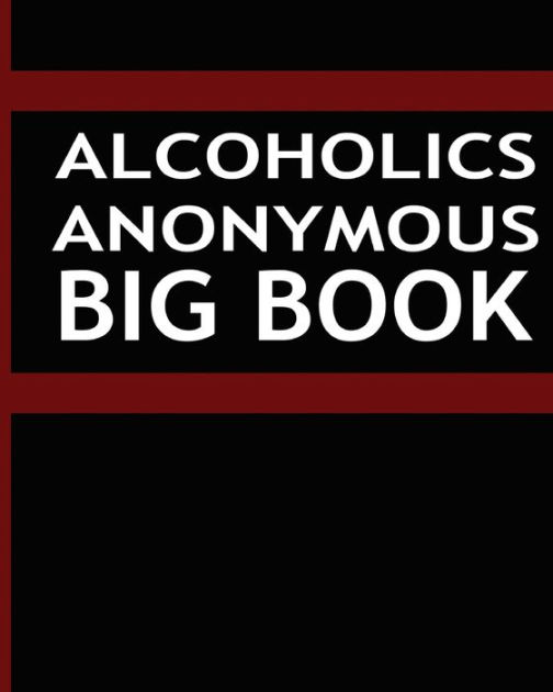 Alcoholics Anonymous Big Book By Alcoholics Anonymous Paperback Barnes Noble