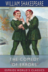 Title: The Comedy of Errors (Esprios Classics), Author: William Shakespeare