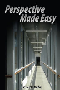 Title: Perspective Made Easy, Author: Ernest R Norling