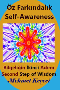 Title: ï¿½z Farkındalık: Self-Awareness, Author: Mehmet Keïeci