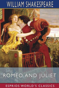 Title: Romeo and Juliet (Esprios Classics), Author: William Shakespeare