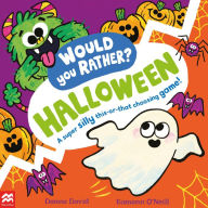 Title: Would You Rather?: Halloween: A super silly this-or-that choosing game!, Author: Donna David
