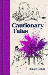 Title: Cautionary Tales, Author: Hilaire Belloc