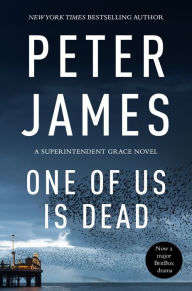 Title: One Of Us Is Dead, Author: Peter James