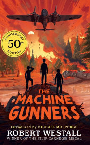 Title: The Machine Gunners, Author: Robert Westall