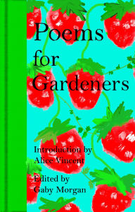 Title: Poems for Gardeners, Author: Gaby Morgan