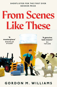 Title: From Scenes Like These, Author: Gordon M. Williams
