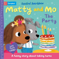 Title: Matty and Mo: The Party: A funny lift-the-flap story, Author: Campbell Books