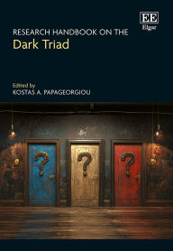 Title: Research Handbook on the Dark Triad, Author: Kostas A. Papageorgiou