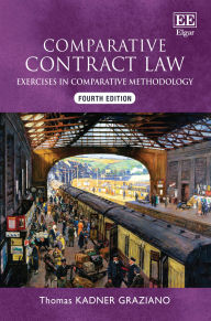 Title: Comparative Contract Law, Fourth Edition: Exercises in Comparative Methodology, Author: Thomas Kadner Graziano
