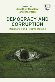 Title: Democracy and Corruption: Resistance and Regime Decline, Author: Jonathan Mendilow