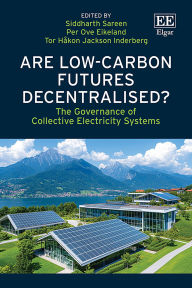 Title: Are Low-Carbon Futures Decentralised?: The Governance of Collective Electricity Systems, Author: Siddharth Sareen