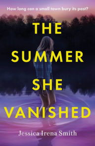 Title: The Summer She Vanished, Author: Jessica Irena Smith
