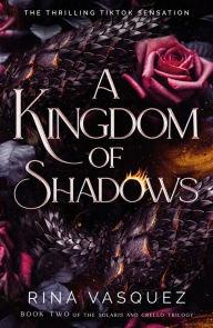 Title: A Kingdom of Shadows, Author: Rina Vasquez
