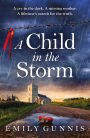 A Child in the Storm: Read the brand new pulse-pounding emotional page-turner from the bestselling author