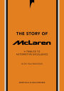 The Story of McLaren: A Tribute to Automotive Excellence