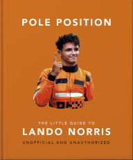 Title: Pole Position: The Little Guide to Lando Norris, Author: OH