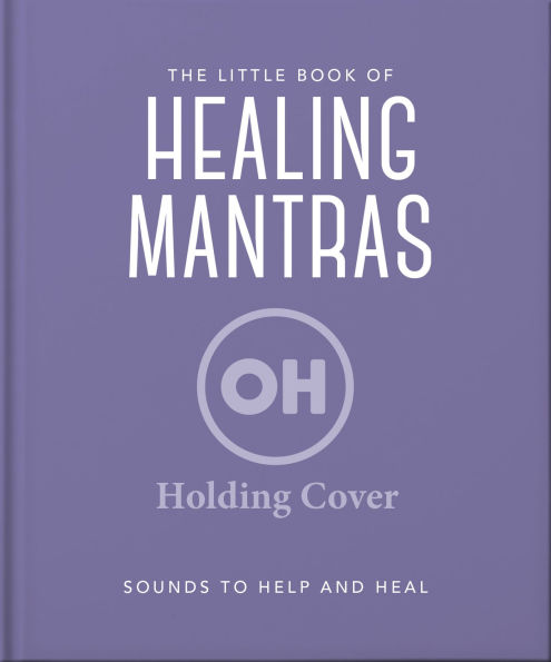 The Little Book of Healing Mantras