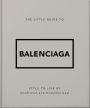 The Little Guide to Balenciaga
