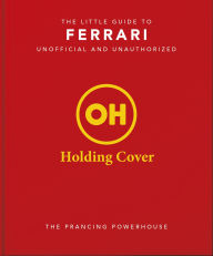 Title: The Little Guide to Ferrari, Author: OH
