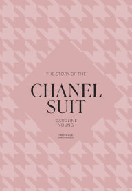 Title: The Story of the Chanel Suit, Author: Welbeck