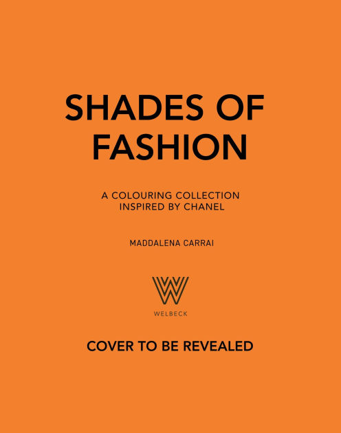 Shades of Fashion: A Colouring Collection Inspired by Chanel by