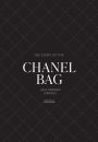 The Story of the Chanel Bag: Timeless. Elegant. Iconic.