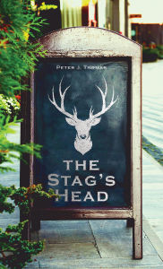 Title: The Stag's Head, Author: Peter J. Thomas