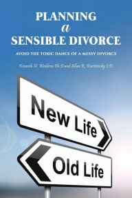 Title: Planning a Sensible Divorce, Author: Kenneth H Waldron Ph D