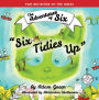 Six Tidies Up: The Adventures of Six