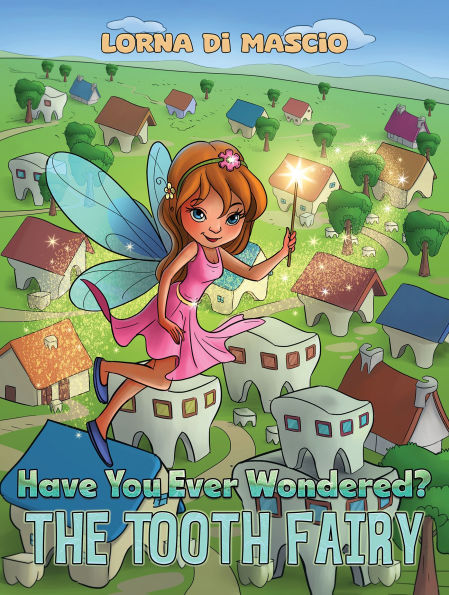 Have You Ever Wondered?: The Tooth Fairy