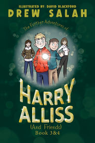 Title: The Further Adventures of Harry Alliss (and friends): Book 3&4, Author: Drew Salah