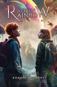 Title: Robin Rainbow, Author: Donald McCrory
