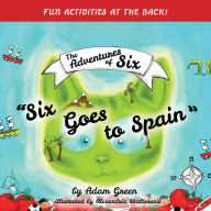Title: Six Goes to Spain, Author: Adam Green