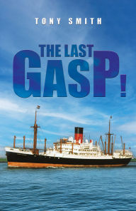 Title: The Last Gasp!, Author: Tony Smith
