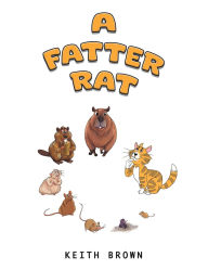 Title: A Fatter Rat, Author: Keith Brown
