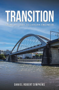 Title: Transition: From Military to Civilian Engineer, Author: Daniel Robert Simpkins