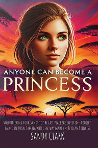 Title: Anyone Can Become a Princess, Author: Sandy Clark