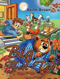 Title: Big Fat Ted, Author: Keith Brown