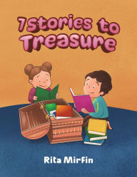 Title: 7 Stories to Treasure, Author: Rita Mirfin