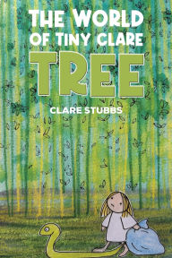Title: The World of Tiny Clare: Tree, Author: Clare Stubbs