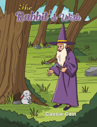 Title: The Rabbit's Wish, Author: Cassie Cain