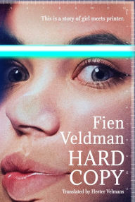 Title: Hard Copy: A story of girl meets printer, Author: Fien Veldman
