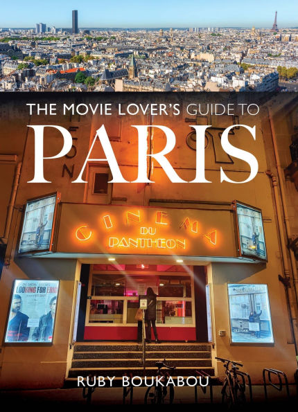 The Movie Lover's Guide to Paris
