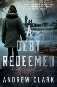 Title: A Debt Redeemed, Author: Andrew Clark
