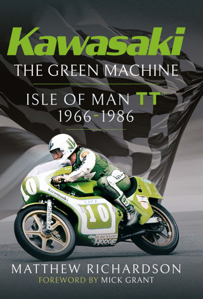 Kawasaki - The Green Machine: Isle of Man TT, 1966-1986