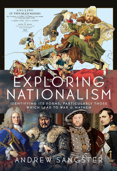Exploring Nationalism: Identifying its forms, particularly those which lead to War and Mayhem
