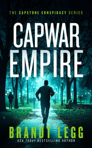 Title: CapWar Empire: A gripping political thriller, Author: Brandt Legg